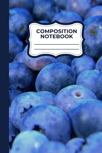 Composition Notebook: Blueberry Design, 9x6, 120 Pages / 60 Sheets, Wide Ruled Lined Paper: Fresh Fruits And Vegetables Collection