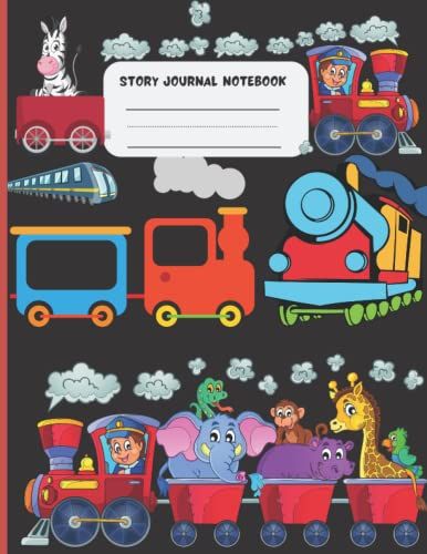 Train Story Journal Notebook: Train Themed Primary Grade Story Book For Kids | Excellent Back To School Gift For Boys And Girls| Create You Own Story ... Middle Lines With Space To Draw Illustration