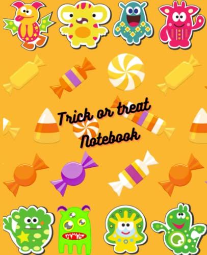 Monster Trick Or Treat: I Set Out To Design Colorful, Attractive Notebooks In The Shape Of Monsters And Candies. Suitable As A Gift For Children And Students.