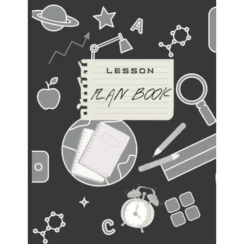 Lesson Plan Book: A Beautiful Lesson Planner For Everyone 8.5x11 99 Pages