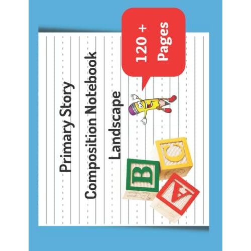 Primary Story Composition Notebook Landscape: A Primary Tablet With Ruled Dotted Midline Practice Paper For Pre-Kindergarten And Elementary School Kids