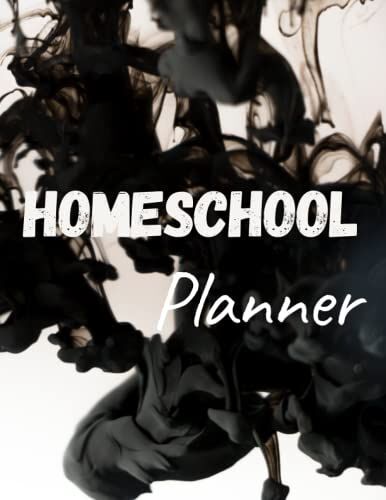 A Homeschool Planner And Organizer: An Undated And Customizable Homeschool Planner For Students, Parents And Tutors-Great For Online Learning And Teaching