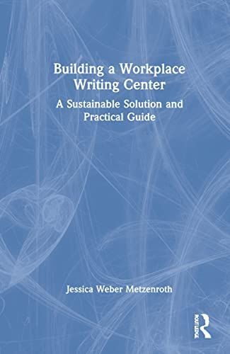 Building A Workplace Writing Center