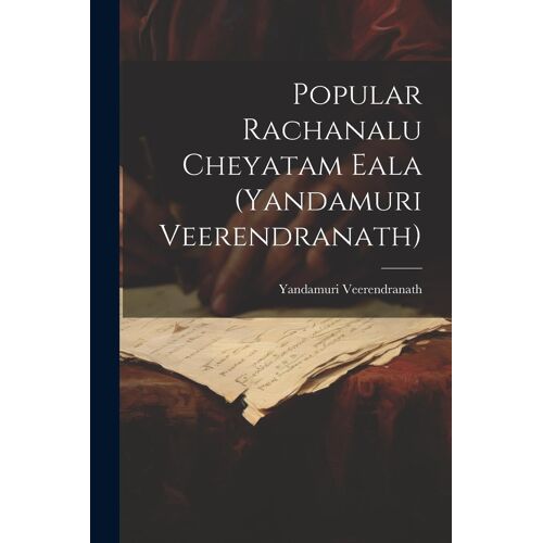 Popular Rachanalu Cheyatam Eala (Yandamuri Veerendranath)