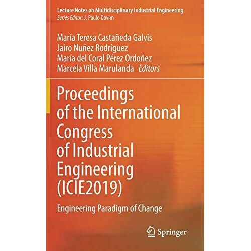 Proceedings Of The International Congress Of Industrial Engineering (Icie2019)