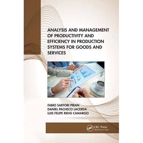Analysis And Management Of Productivity And Efficiency In Production Systems For Goods And Services