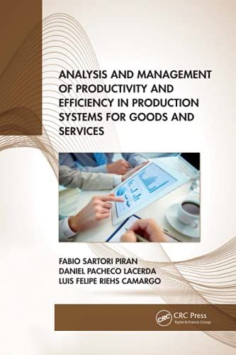 Analysis And Management Of Productivity And Efficiency In Production Systems For Goods And Services