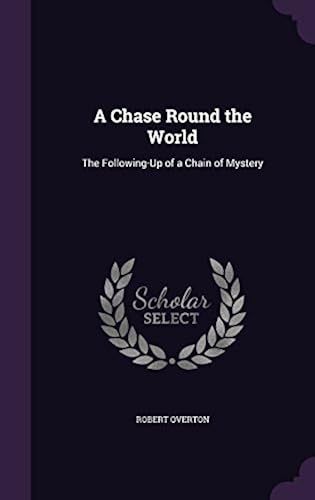 A Chase Round The World