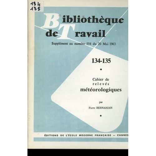 Cahier De Relevés Météorologiques, Sbt Supplément À La Bibliothèque Du Travail N°134/135 Freinet