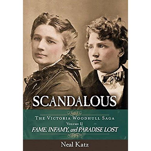 Scandalous, The Victoria Woodhull Saga, Volume Two