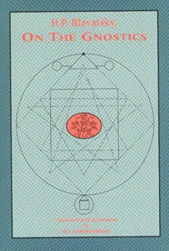 H. P. Blavatsky On The Gnostics