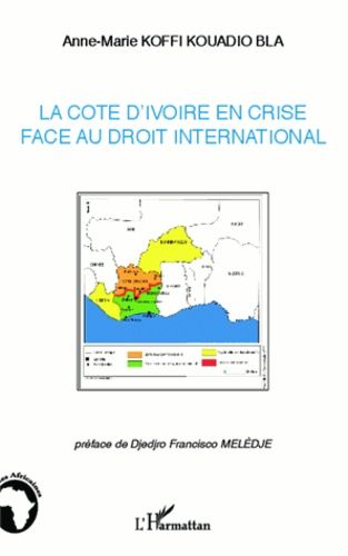 La Côte D'ivoire En Crise Face Au Droit International