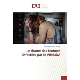 Le Drame Des Femmes Infectées Par Le Vih/Sida