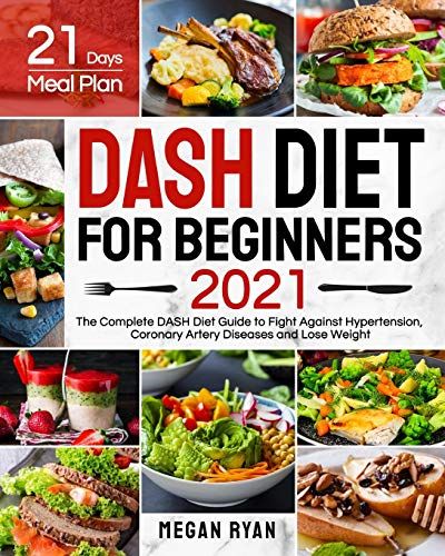 Dash Diet For Beginners 2021