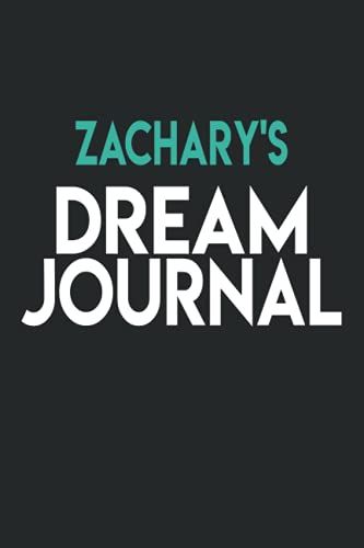 Zachary's Dream Journal: Notebook To Record Dreams, Meditations And Thoughts, Lined Blank Notebook For Zachary