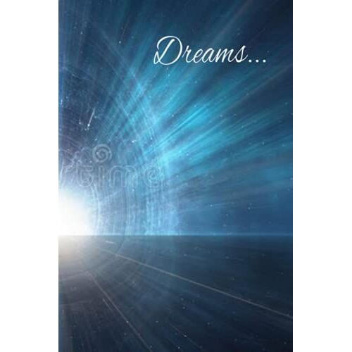 Dreams...