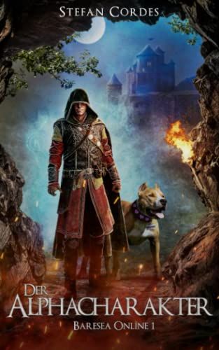 Der Alphacharakter: Baresea Online 1 (Litrpg-Roman)