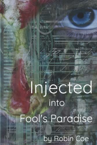 Injected: Into Fool's Paradise
