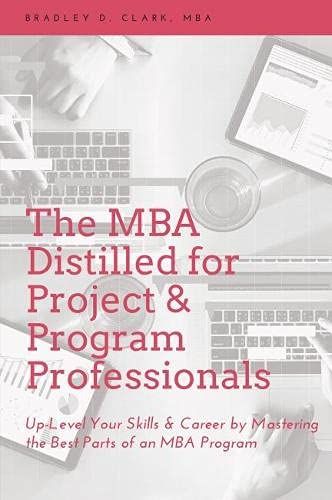 The Mba Distilled For Project & Program Professionals