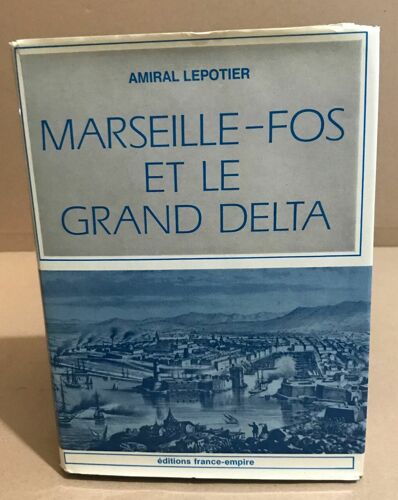Marseille -Fos Et Le Grand Delta