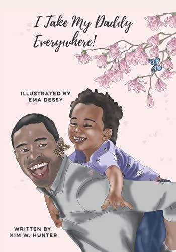 I Take My Daddy Everywhere!: Little Boy Character Version