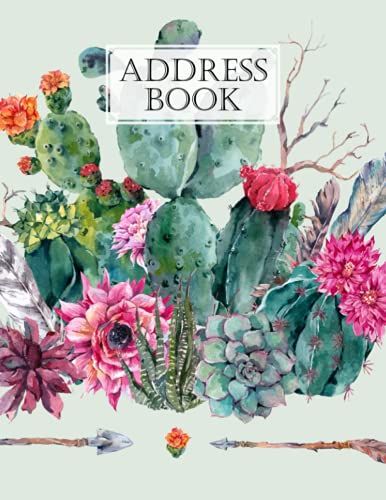 Address Book: Cactus Cover Address Book Large Print, Record Birthday, Phone Number, Address, Email & Extra Notes | Size 8.5" X 11" By Egbert Henning