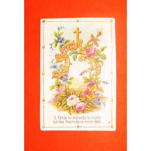 Image Pieuse Ancienne Début 20° "Croix Tu Répands La Rosée"
