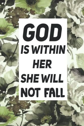 God Is Within Her She Will Not Fall: Lined Notebook / Journal For Women, Men And Kids To Write Positive, 120 Blank Pages, 6x9 Inches