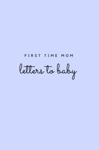 New Mom : Baby Memory Book And Journal: 120 Page Blank Lined For Letters To Baby Keepsake