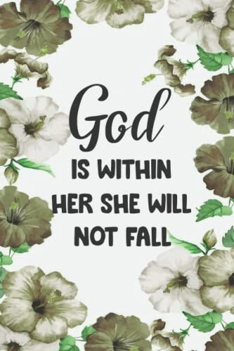 God Is Within Her She Will Not Fall: Lined Notebook / Journal For Women, Men And Kids To Write Positive, 120 Blank Pages, 6x9 Inches