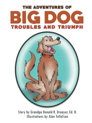 The Adventures Of Big Dog: Troubles And Triumph