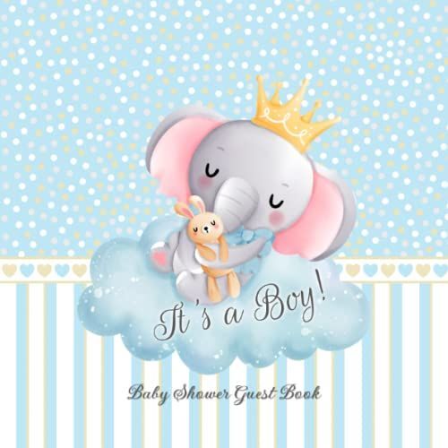 It's A Boy,Baby Shower Guest Book: With Elephant,Advice For Parents, Wishes For Little Prince, Bonus Gift Log And Photo Pages, Pretty Blue Cover