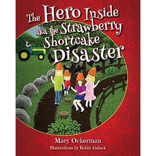 The Hero Inside Aka The Strawberry Shortcake Disaster