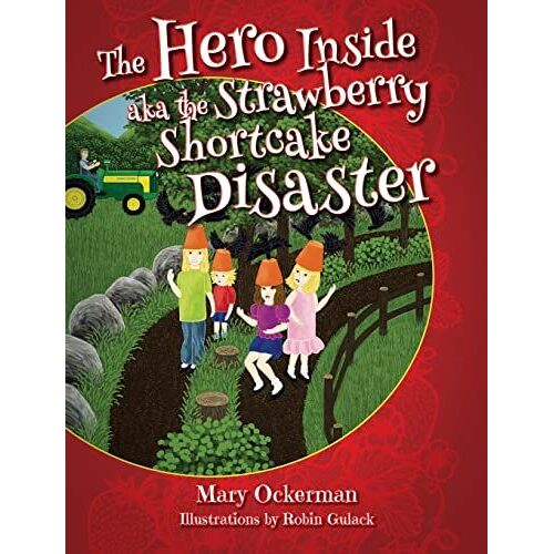 The Hero Inside Aka The Strawberry Shortcake Disaster