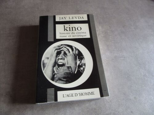 Jay Leyda Kino Histoire Du Cinema Russe Et Sovietique Edition Age D Homme