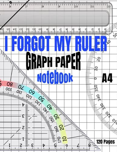 I Forgot My Ruler Graph Paper: 5x5 Graph Paper A5 Graph Paper Notebook