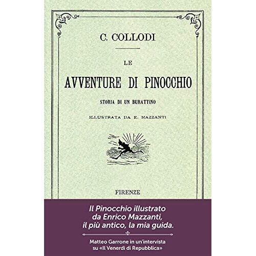 Le Avventure Di Pinocchio. Storia Di Un Burattino (Ristampa Anastatica 1883). Edizione Speciale 140 Anni