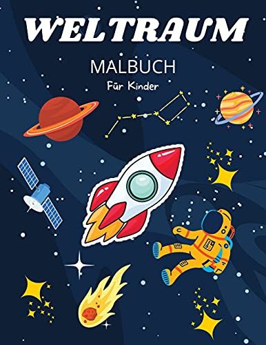Weltraum Malbuch: Fã¿R Kinder Von 4-8 Jahren Raum Malbuch Fã¿R Kinder Groã?Druck Malbuch Des Weltraums Weltraum Malbuch Fã¿R Kleinkinder Einfaches Level Fã¿R Spaã? Und Pã¿Dagogischen Zweck Vor