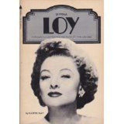 Myrna Loy : A Pyramid Illustrated History Of The Movies