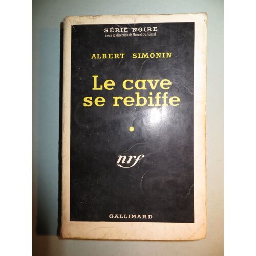 Le Cave Se Rebiffe (Série Noire N°206)