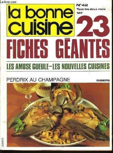 La Bonne Cuisine N°42, 23 Fiches Geantes, Les Amuse-Gueule, Les Nouvelles Cuisines.