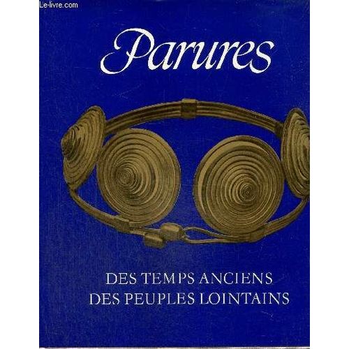 Parures Des Temps Anciens, Des Peuples Lointains