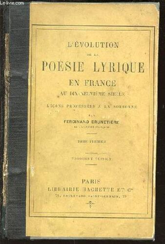 L'evolution De La Poesie Lyrique En France Au Dix-Neuvieme Siecle - Lecons Professees A La Sorbonne. Tome 1.