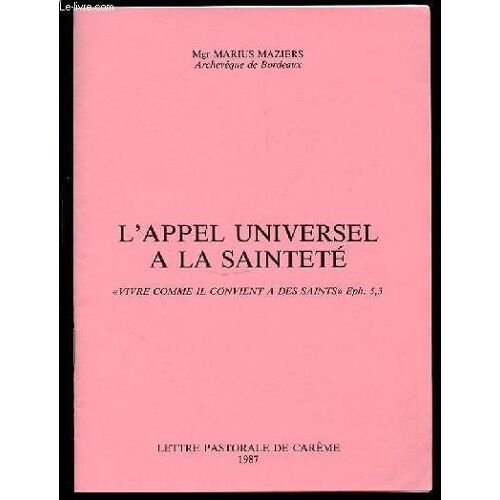 L'appel Universel A La Saintete - Vivre Comme Il Convient A Des Saints, Eph 5,3.