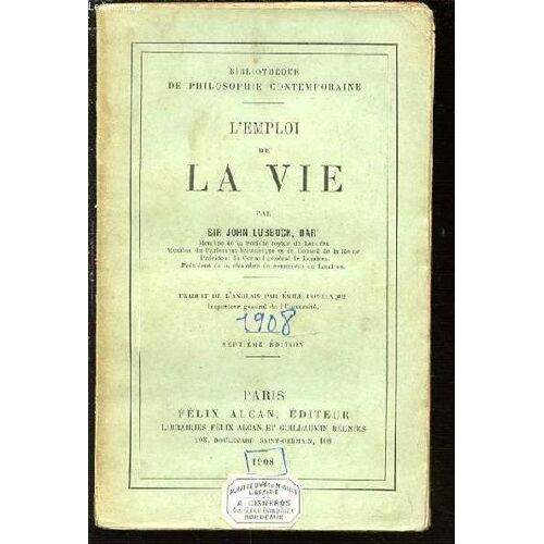 L'emploi De La Vie - Bibliotheque De Philosophie Contemporaine.