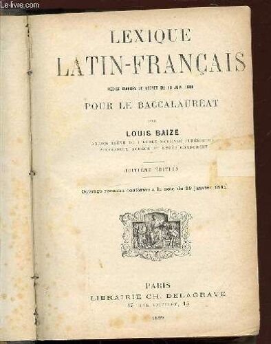 Lexique Latin-Francais Redige D'apres Le Decret Du 19 Juin 1880 Pour Le Baccalaureat.