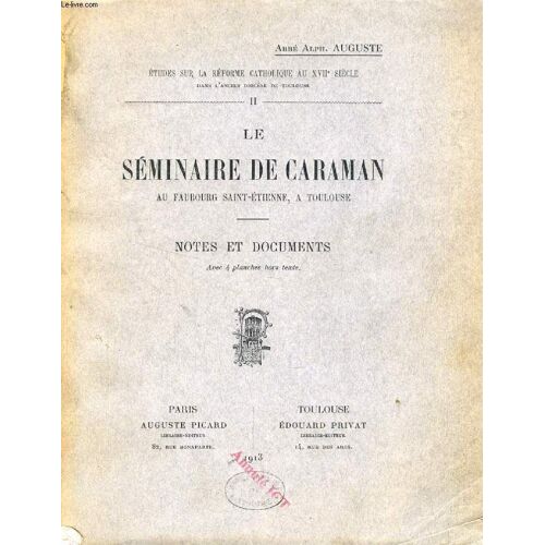 Le Seminaire De Caraman Au Faubourg Saint-Etienne, A Toulouse, Notes Et Documents