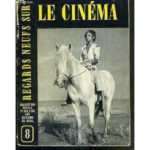 Regards Neufs Sur Le Cinema / Collection Peuple Et Culture N°8