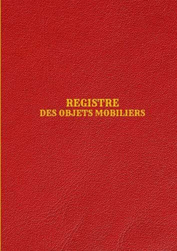 Registe Des Objets Mobiliers: Conforme Au Code Pénal: Registre De Police Pour Antiquaires, Brocanteurs, Dépôt-Vente Où Garagiste | 109 Pages