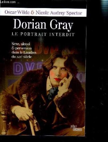 Dorian Gray Le Portrait Interdit